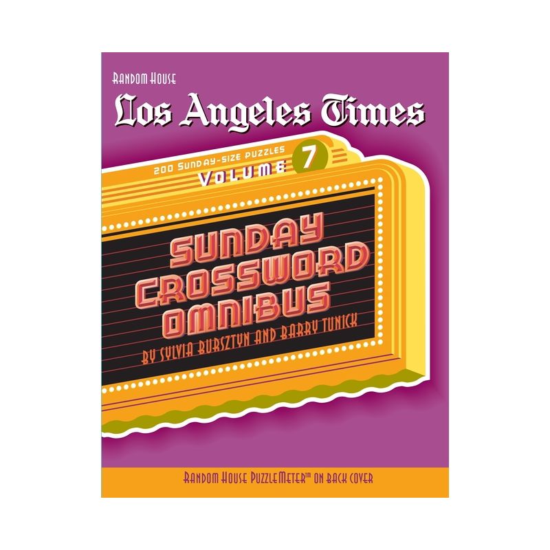 Los Angeles Times Sunday Crossword Omnibus, Volume 7 - by  Barry Tunick & Sylvia Bursztyn (Paperback), 1 of 2