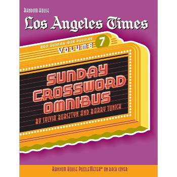 Los Angeles Times Sunday Crossword Omnibus, Volume 7 - by  Barry Tunick & Sylvia Bursztyn (Paperback)