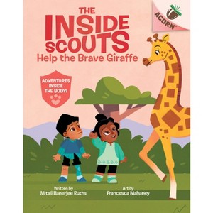 Help the Brave Giraffe: An Acorn Book (the Inside Scouts #2) - (The Inside Scouts) by Mitali Banerjee Ruths - 1 of 1