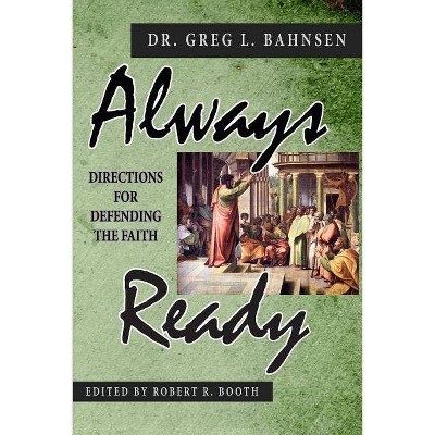 Always Ready - by  Greg L Bahnsen (Paperback)