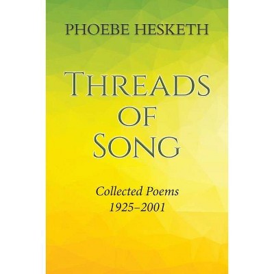 Threads of Song - by  Phoebe Hesketh (Paperback)