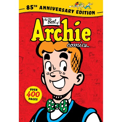 The Best of Archie Comics: 85th Anniversary Edition - by  Archie Superstars (Paperback)