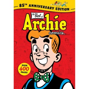 The Best of Archie Comics: 85th Anniversary Edition - by  Archie Superstars (Paperback) - 1 of 1