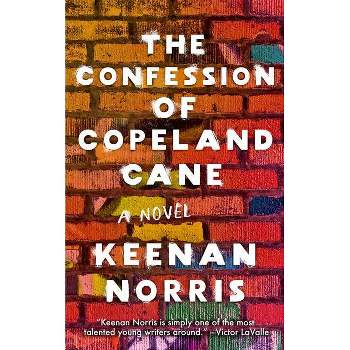 The Confession of Copeland Cane - by Keenan Norris