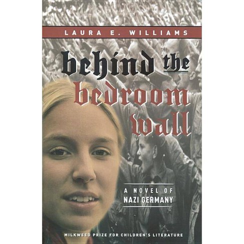 Behind The Bedroom Wall Historical Fiction For Young Readers By Laura E Williams Paperback