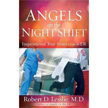 Angels on the Nightshift - by  Robert D Lesslie (Paperback)