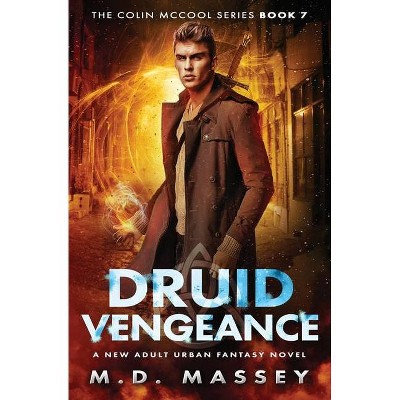 Druid Vengeance - (Colin McCool Paranormal Suspense) by  Massey (Paperback)