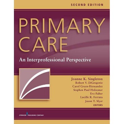 Primary Care - 2nd Edition by  Robert V DiGregorio & Carol Green-Hernandez & Stephen Paul Holzemer (Paperback)