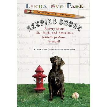 Keeping Score - by  Linda Sue Park (Paperback)