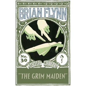 The Grim Maiden - (The Anthony Bathurst Mysteries) by  Brian Flynn (Paperback) - 1 of 1