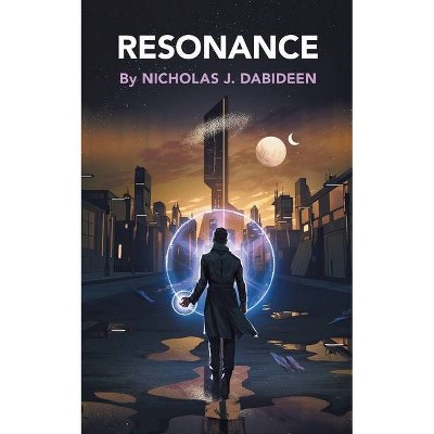 Resonance - by  Nicholas J Dabideen (Paperback)