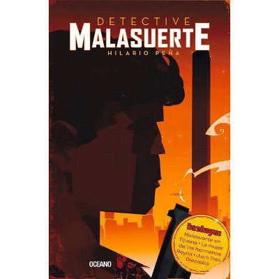 Detective Malasuerte - by  Hilario Pena (Hardcover)