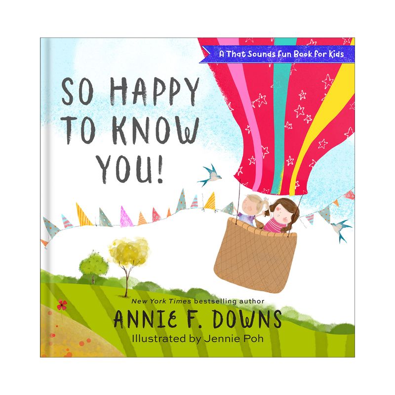So Happy to Know You! - (A That Sounds Fun Book for Kids) by  Annie F Downs (Hardcover), 1 of 2