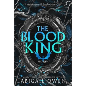 The Blood King - (Inferno Rising) by  Abigail Owen (Paperback) - 1 of 1