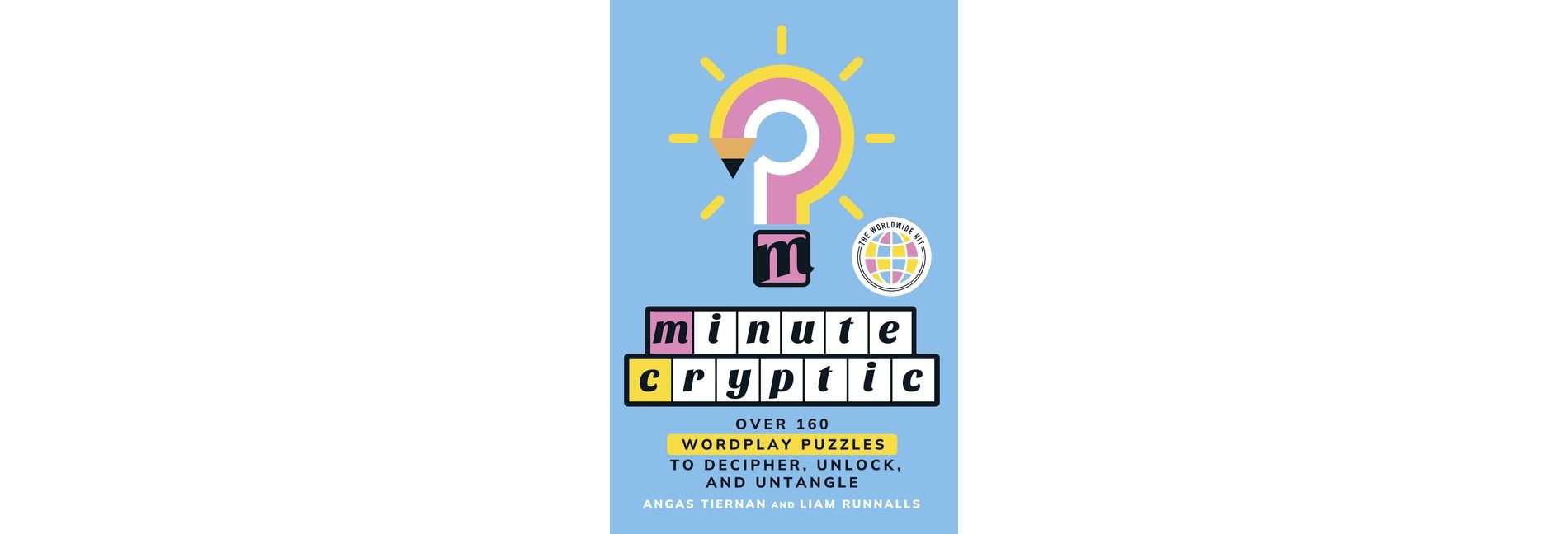 Minute Cryptic - by  Angas Tiernan & Liam Runnalls (Paperback)