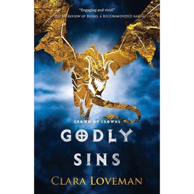 Godly Sins - (Crown of Crowns) by  Clara Loveman (Paperback)