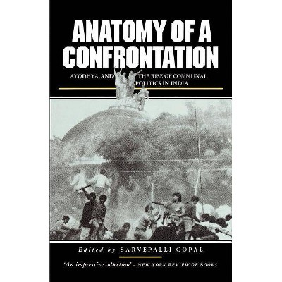 Anatomy of a Confrontation - (Politics in Contemporary Asia (Paperback)) by  Sarvepalli Gopal (Paperback)