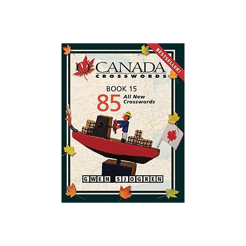 O Canada Crosswords Book 15 - by Gwen Sjogren (Paperback)