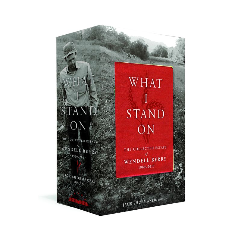 What I Stand On: The Collected Essays of Wendell Berry 1969-2017 - (Mixed Media Product), 1 of 2