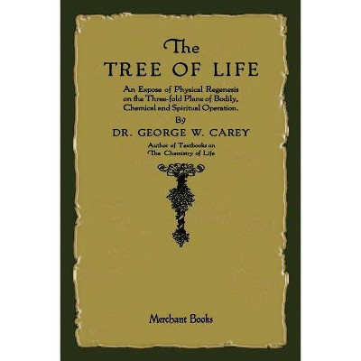 The Tree of Life - by  George W Carey (Paperback)