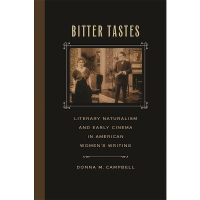 Bitter Tastes - by  Donna M Campbell (Paperback)