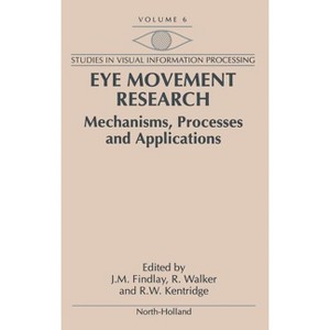 Eye Movement Research - (Studies in Visual Information Processing) by  J M Findlay & R Walker & R W Kentridge (Hardcover) - 1 of 1