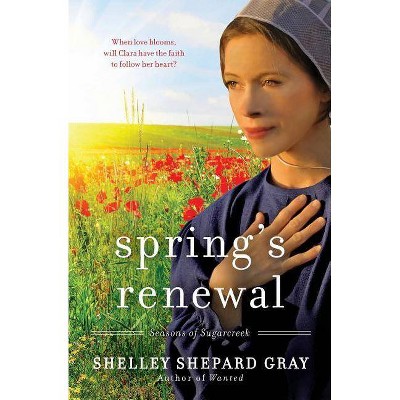 Spring's Renewal - (Seasons of Sugarcreek) by  Shelley Shepard Gray (Paperback)