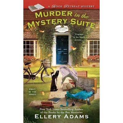 Murder in the Mystery Suite - (Book Retreat Mystery) by  Ellery Adams (Paperback)