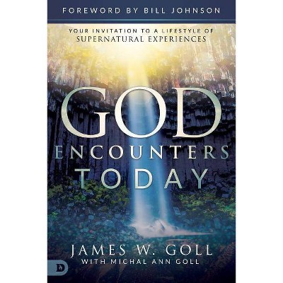 God Encounters Today - by  James Goll (Paperback)