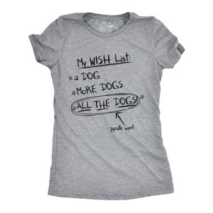 Womens My Wish List All The Dogs T Shirt Funny Christmas List Tee - Crazy Dog Women's T Shirt - 1 of 4