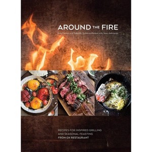 Around the Fire - by  Greg Denton & Gabrielle Quiñónez Denton & Stacy Adimando (Hardcover) - 1 of 1
