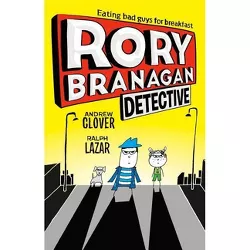 Rory Branagan: Detective #1 - by  Andrew Clover (Paperback)