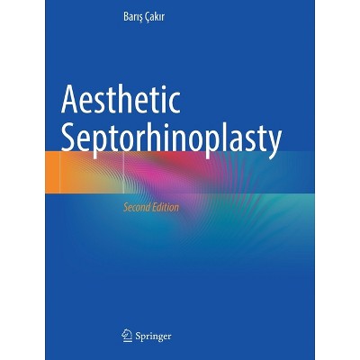 Aesthetic Septorhinoplasty - 2nd Edition by  Bar&#305 & &#351 & Çak&#305 & r (Paperback)