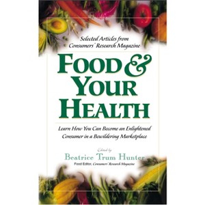 Food & Your Health - by  Beatrice Trum Hunter (Paperback) - 1 of 1