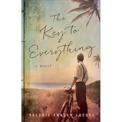 The Key To Everything - By Valerie Fraser Luesse (paperback) : Target