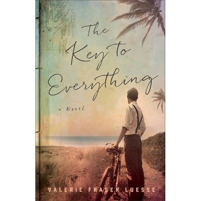 The Key to Everything - by  Valerie Fraser Luesse (Paperback)