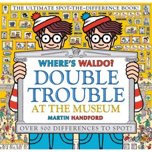 Where's Waldo? Double Trouble at the Museum: The Ultimate Spot-The-Difference Book - by  Martin Handford (Hardcover) - 1 of 1