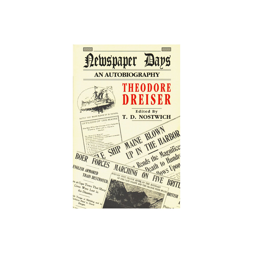 Newspaper Days - Annotated by Theodore Dreiser (Paperback)