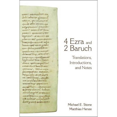 4 Ezra and 2 Baruch - by  Michael E Stone & Matthias Henze (Paperback)