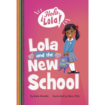 Lola And The New School - By Keka Novales (board Book) : Target