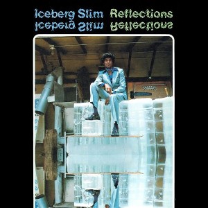 Iceberg Slim - Reflections (CD) - 1 of 1