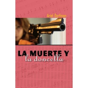 La Muerte Y La Doncella - by  Ariel Dorfman (Paperback) - 1 of 1