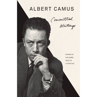 Committed Writings - by  Albert Camus (Paperback)