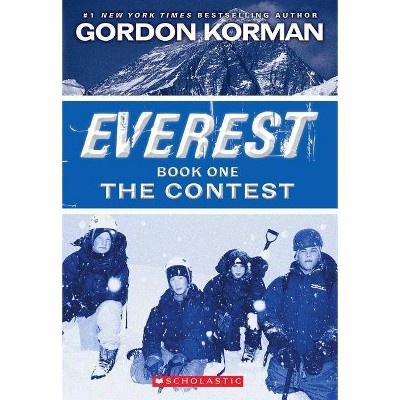 The Contest (Everest, Book 1), 1 - by  Gordon Korman (Paperback)