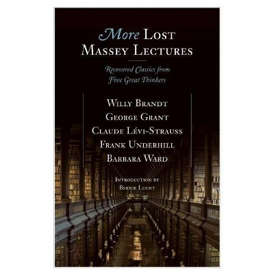 More Lost Massey Lectures - (CBC Massey Lectures) (Paperback)