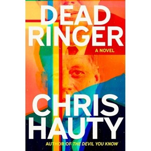 Dead Ringer - by  Chris Hauty (Hardcover) - 1 of 1