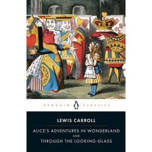 Alice's Adventures in Wonderland and Through the Looking-Glass - by  Lewis Carroll (Paperback) - 1 of 1