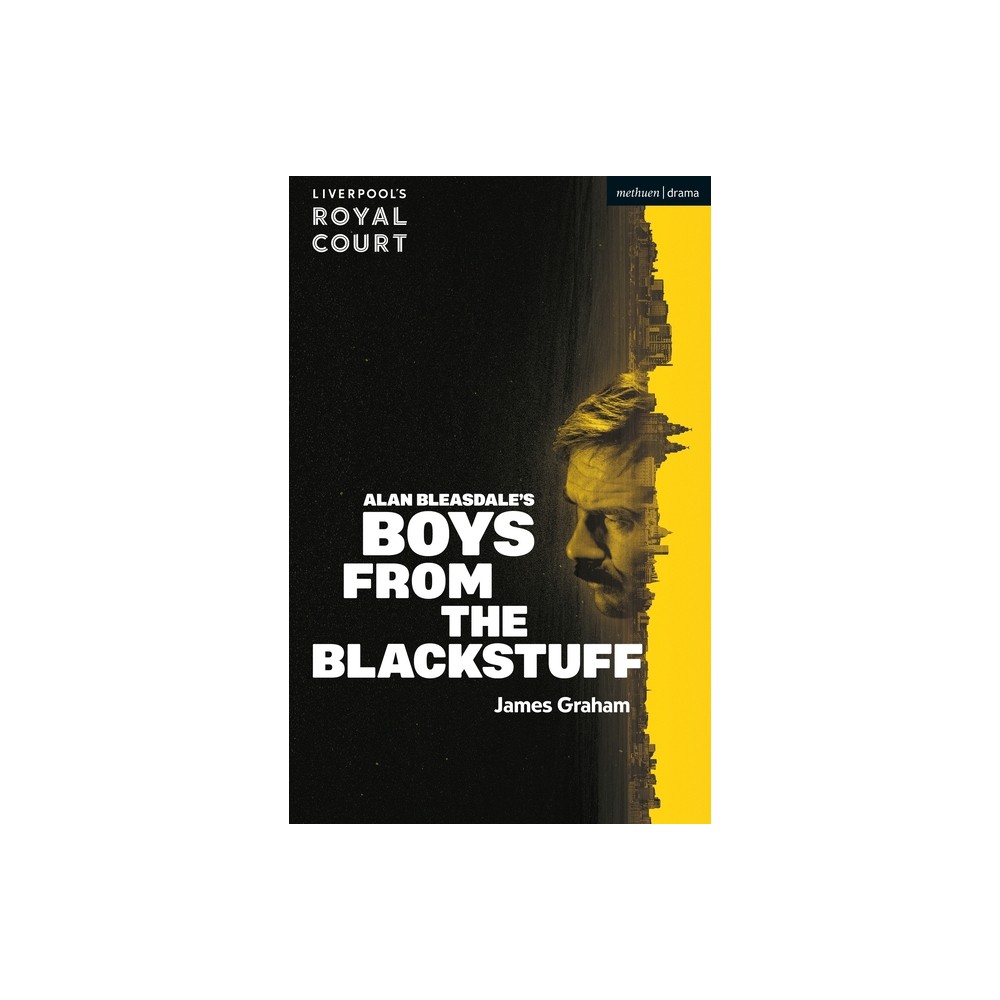 Boys from the Blackstuff - (Modern Plays) by James Graham (Paperback)