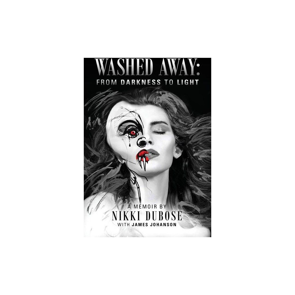 Washed Away - by Nikki Dubose (Paperback)