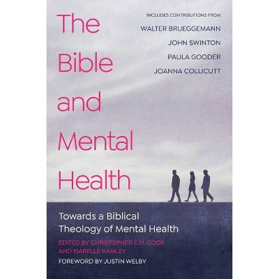 The Bible and Mental Health - by  Christopher C H Cook & Isabelle Hamley (Paperback)